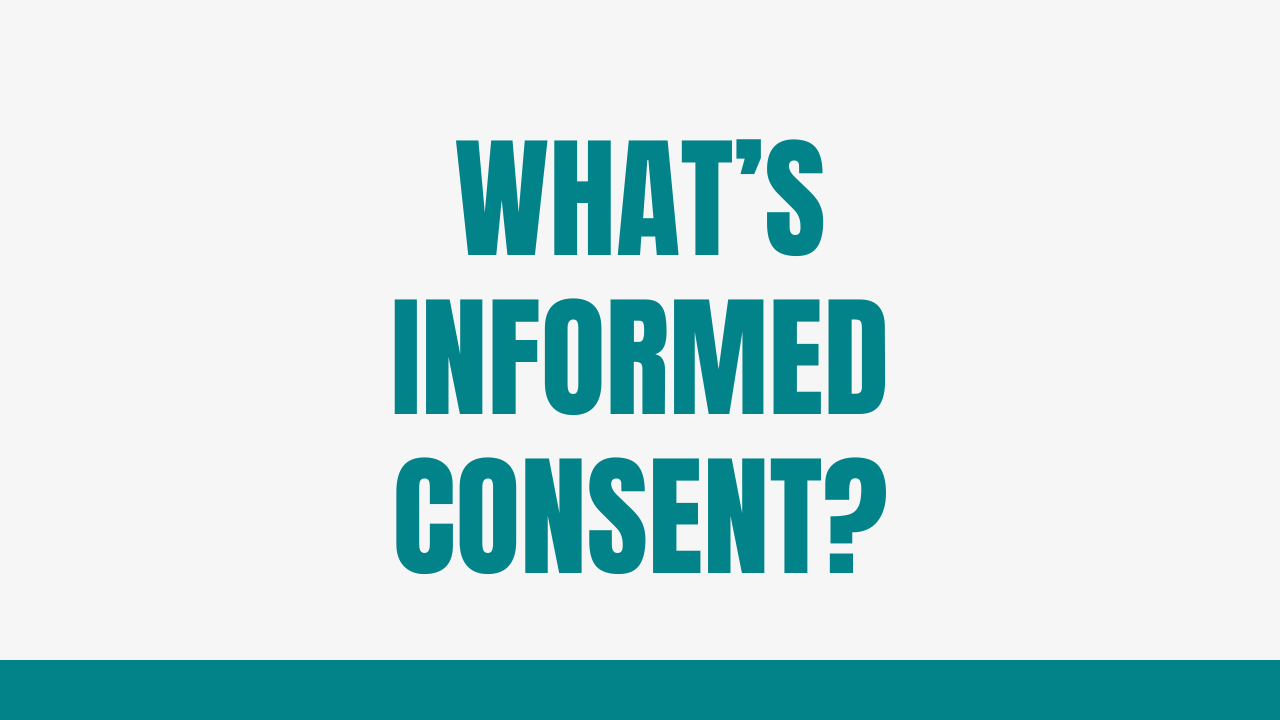 Exploring the concept of informed consent in childbirth with bold teal letters on a white background.